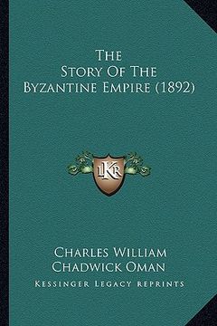 portada the story of the byzantine empire (1892) (en Inglés)