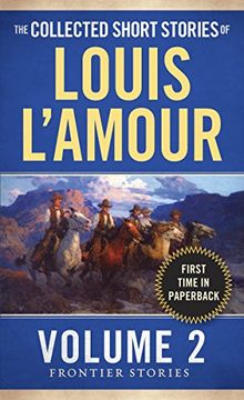 portada The Collected Short Stories of Louis L'amour, Volume 2: Frontier Stories (en Inglés)
