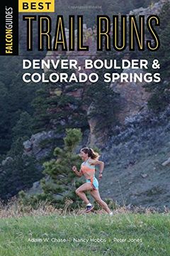 portada Best Trail Runs Denver, Boulder & Colorado Springs (in English)