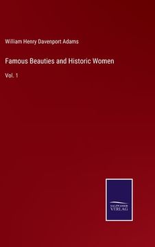 portada Famous Beauties and Historic Women: Vol. 1 (in English)