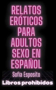 portada Relatos Eróticos Para Adultos Sexo en Español