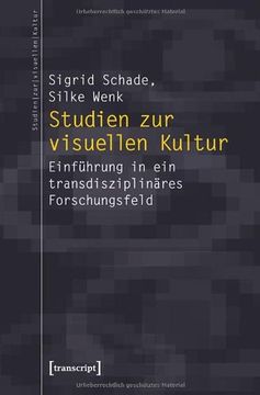 portada Studien zur visuellen Kultur: Einführung in ein transdisziplinäres Forschungsfeld (en Alemán)