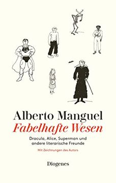 portada Fabelhafte Wesen: Dracula, Alice, Superman und Andere Literarische Freunde (en Alemán)