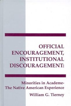 portada official encouragement, institutional discouragement: minorities in academia-the native american experience (en Inglés)