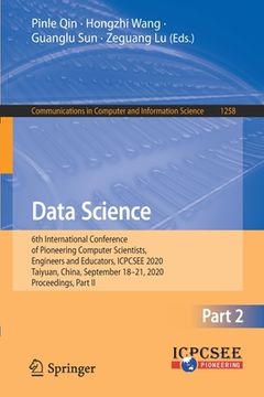 portada Data Science: 6th International Conference of Pioneering Computer Scientists, Engineers and Educators, Icpcsee 2020, Taiyuan, China, (en Inglés)