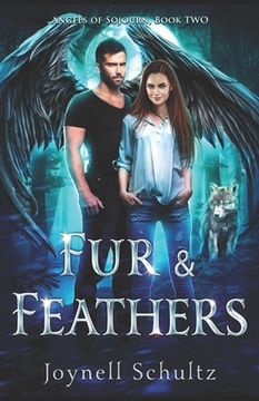 portada Fur & Feathers: Angels of Sojourn, Book Two (en Inglés)