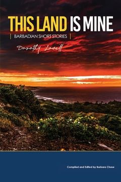 portada This Land is Mine: Barbadian Short Stories (en Inglés)