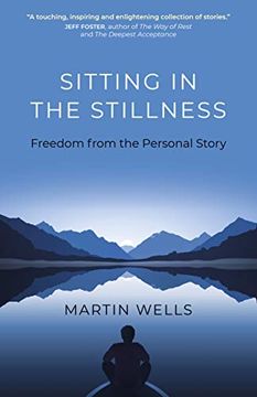 portada Sitting in the Stillness: Freedom From the Personal Story (en Inglés)