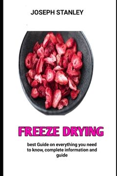 portada Freeze drying: The World known Cookbook For Freeze drying (en Inglés)
