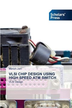 portada VLSI Chip Design Using High Speed ATM Switch (en Inglés)