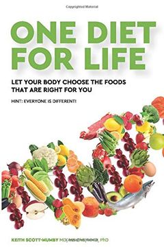 portada One Diet for Life: Let Your Body Choose the Foods That are Right for you (in English)