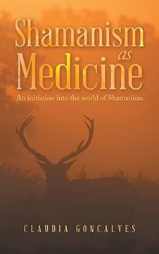 portada Shamanism as Medicine: An Initiation into the World of Shamanism (en Inglés)