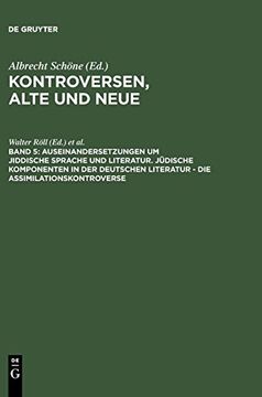 portada Auseinandersetzungen um Jiddische Sprache und Literatur. Jüdische Komponenten in der Deutschen Literatur - die Assimilationskontroverse (in German)
