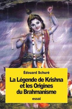 portada La Légende de Krishna et les Origines du Brahmanisme (en Francés)