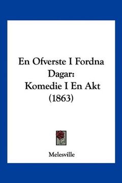 portada En Ofverste i Fordna Dagar: Komedie i en akt (1863) (in Spanish)
