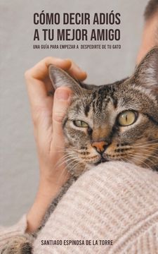 portada Cómo decir adiós a tu mejor amigo (en Inglés)