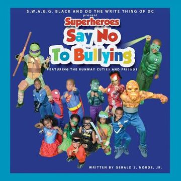 portada Superheroes Say No To Bullying Featuring The Runway Cuties And Friends (en Inglés)