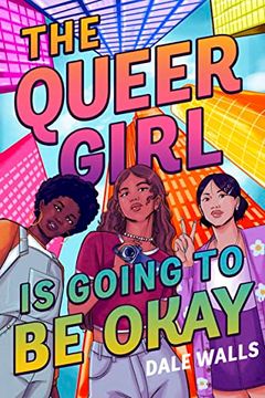portada The Queer Girl is Going to be Okay (en Inglés)