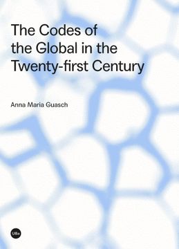 portada The Codes of the Global in the Twenty-First Century (en Inglés)