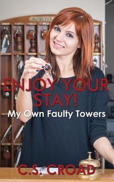 portada Enjoy Your Stay!: My Own Faulty Towers (en Inglés)