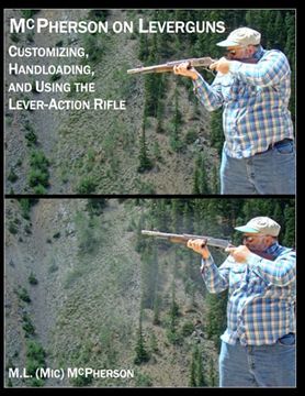portada Mcpherson on Leverguns: Customizing, Handloading, and Using the Lever-Action Rifle (Mcpherson on Firearms, Accuracy, Handloading, and Gunsmithing (Black and White Book)) (en Inglés)