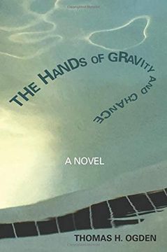 portada The Hands of Gravity and Chance: A Novel (in English)