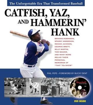 portada catfish, yaz, and hammerin' hank: the unforgettable era that transformed baseball [with dvd] (en Inglés)