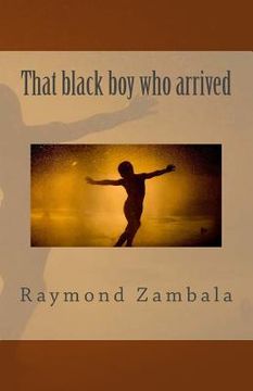 portada That black boy who arrived (in English)