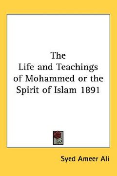 portada the life and teachings of mohammed or the spirit of islam 1891 (in English)