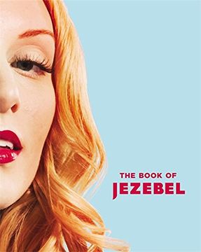 portada The Book of Jezebel: An Illustrated Encyclopedia of Lady Things