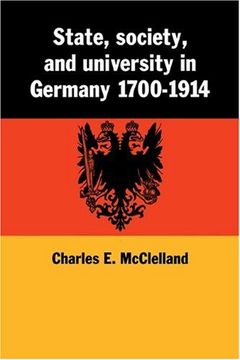 portada State, Society and University in Germany 1700-1914 (en Inglés)