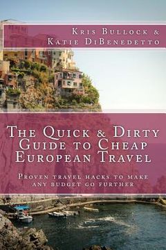 portada The Quick & Dirty Guide to European Travel (in English)