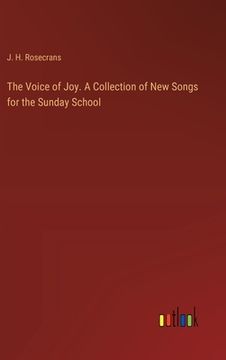 portada The Voice of Joy. A Collection of New Songs for the Sunday School (en Inglés)