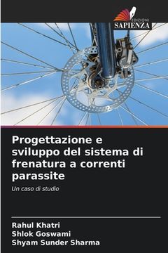 portada Progettazione e sviluppo del sistema di frenatura a correnti parassite (en Italiano)