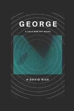 portada George: A Cold War Spy Novel (en Inglés)