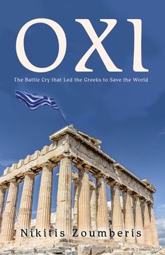 portada Oxi: The Battle cry That led the Greeks to Save the World (en Inglés)