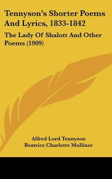 portada tennyson's shorter poems and lyrics, 1833-1842: the lady of shalott and other poems (1909) (en Inglés)