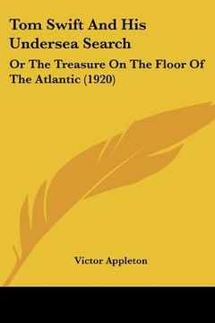 portada tom swift and his undersea search: or the treasure on the floor of the atlantic (1920) (in English)