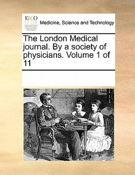 portada the london medical journal. by a society of physicians. volume 1 of 11 (in English)