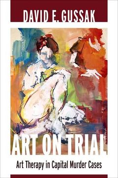portada Art on Trial: Art Therapy in Capital Murder Cases (in English)