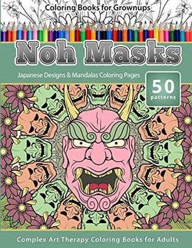 portada Coloring Books for Grownups noh Masks: Japanese Designs & Mandalas Coloring Pages - Complex art Therapy Coloring Pages for Adults (Volume 7) (in English)