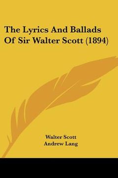 portada the lyrics and ballads of sir walter scott (1894) (en Inglés)