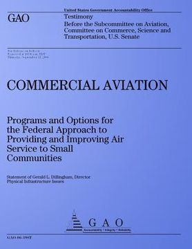 portada Commercial Aviation: Programs and Options for the Federal Approach to Providing and Improving Air Service to Small Communities: Testimony B