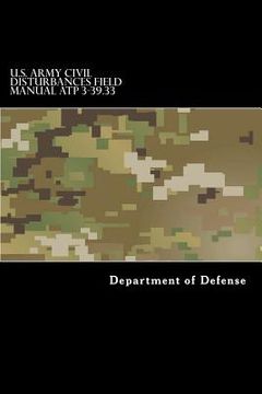 portada U.S. Army CIVIL DISTURBANCES Field Manual ATP 3-39.33 (in English)