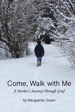 portada Come, Walk With Me: A Mother's Journey Through Grief (en Inglés)