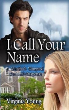 portada I Call Your Name: A Martha's Vineyard Romantic Suspense (en Inglés)
