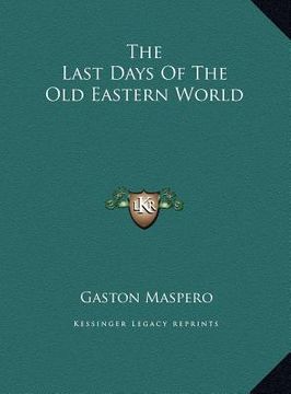 portada the last days of the old eastern world (en Inglés)