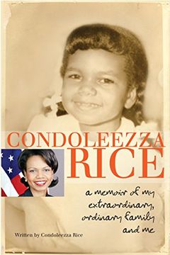 portada Condoleezza Rice: A Memoir of my Extraordinary, Ordinary Family and me (en Inglés)