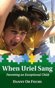 portada When Uriel Sang: Parenting an exceptional child (en Inglés)