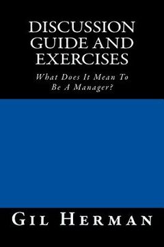 portada Discussion Guide and Exercises: What Does It Mean To Be A Manager? (en Inglés)